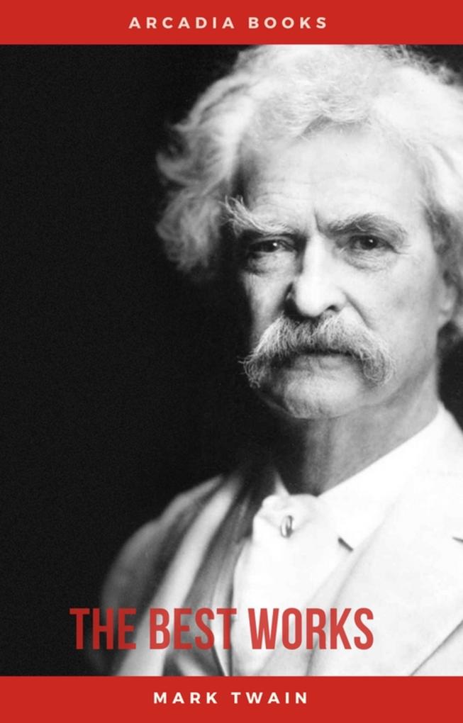 Mark Twain: The Best Works