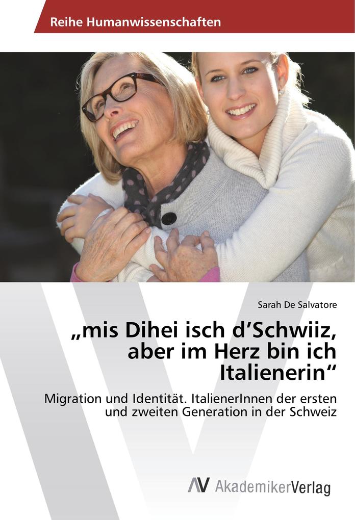 'mis Dihei isch d'Schwiiz aber im Herz bin ich Italienerin'