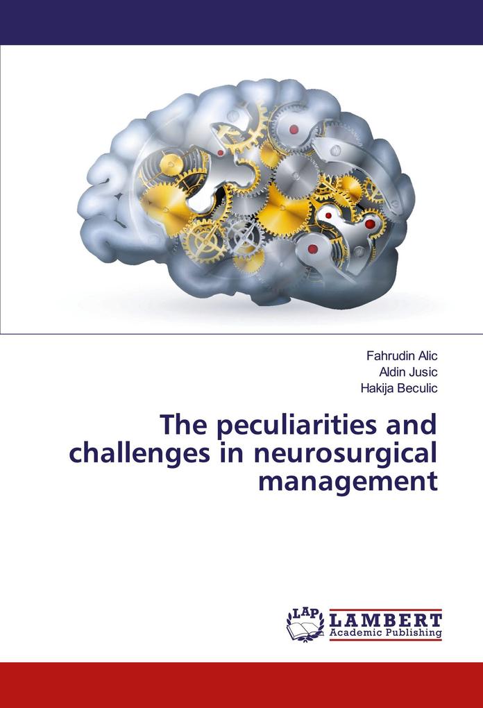 The peculiarities and challenges in neurosurgical management