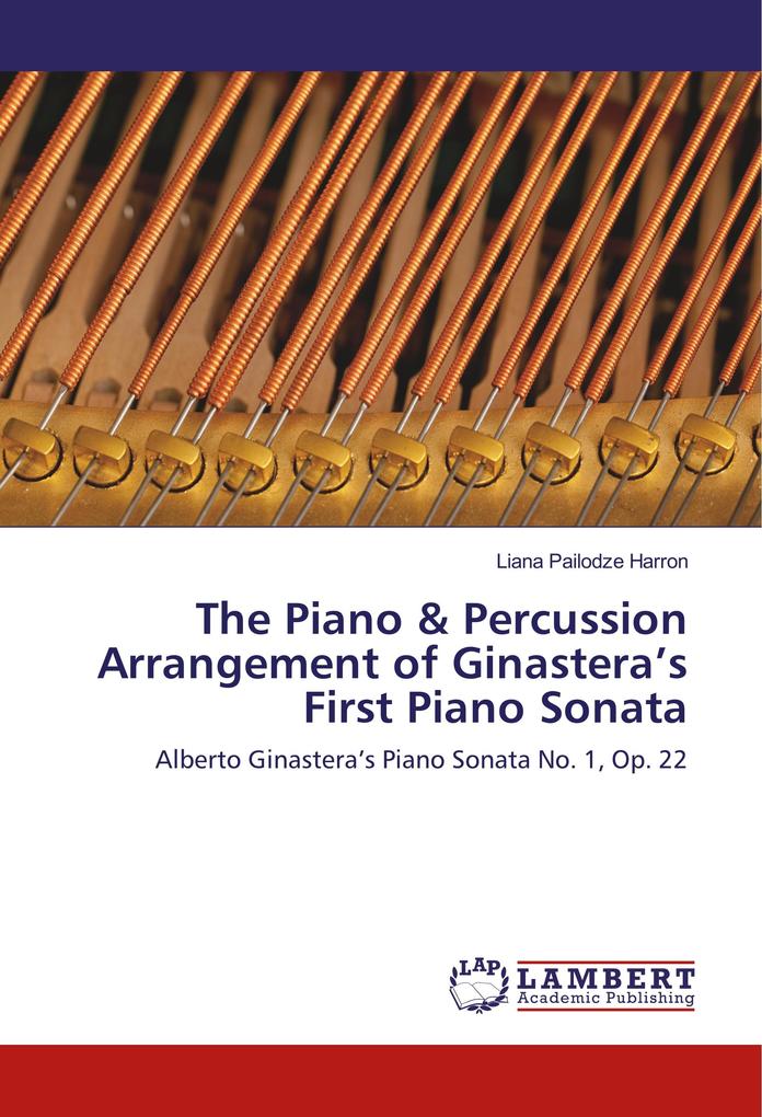 The Piano & Percussion Arrangement of Ginastera's First Piano Sonata