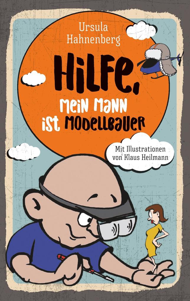 Image of Hilfe mein Mann ist Modellbauer