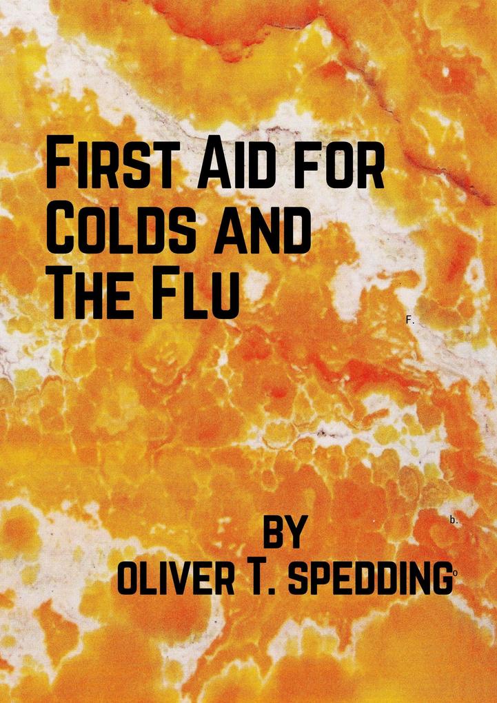 First Aid for Colds and The Flu (Be Inspired)