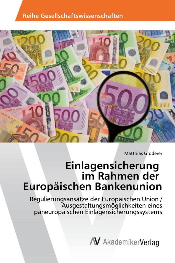 Einlagensicherung im Rahmen der Europäischen Bankenunion