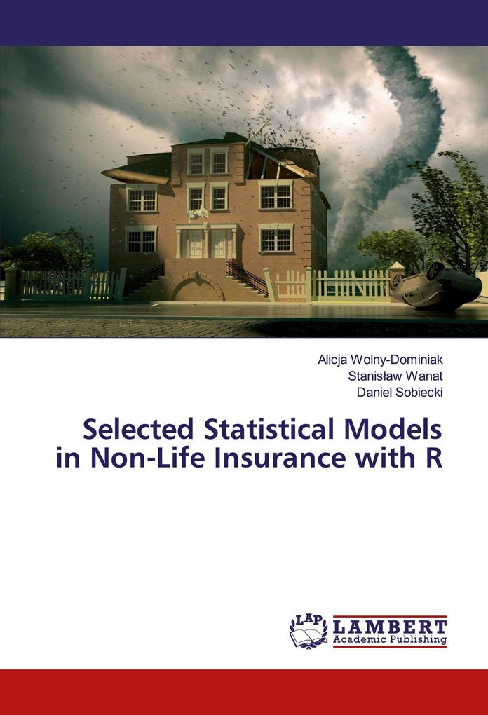Selected Statistical Models in Non-Life Insurance with R