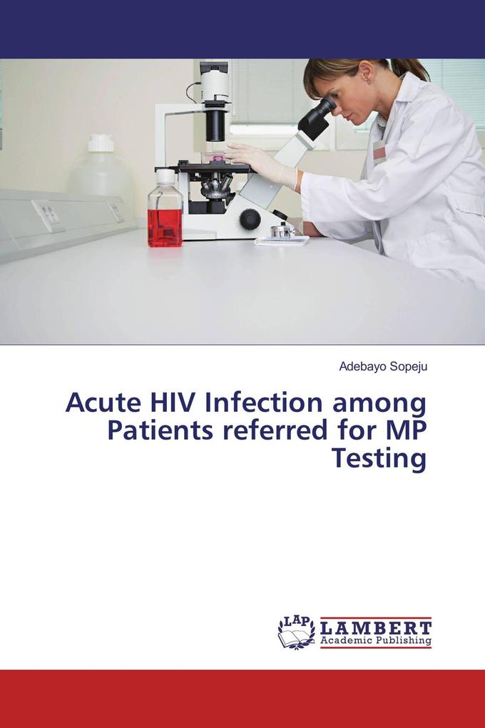 Acute HIV Infection among Patients referred for MP Testing