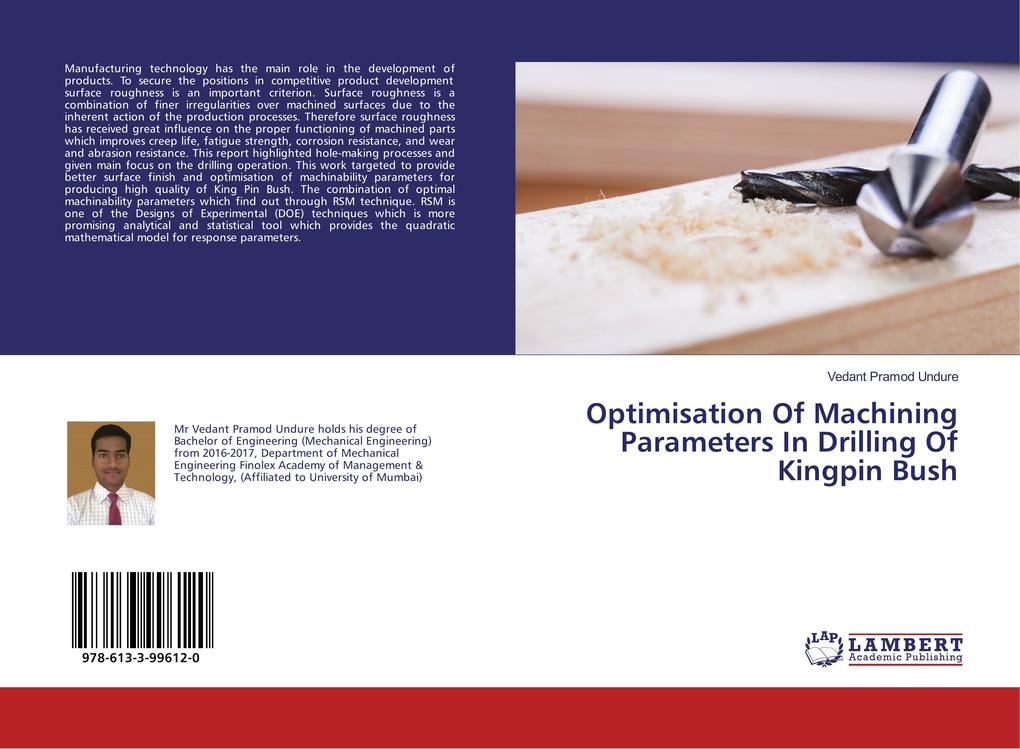Optimisation Of Machining Parameters In Drilling Of Kingpin Bush