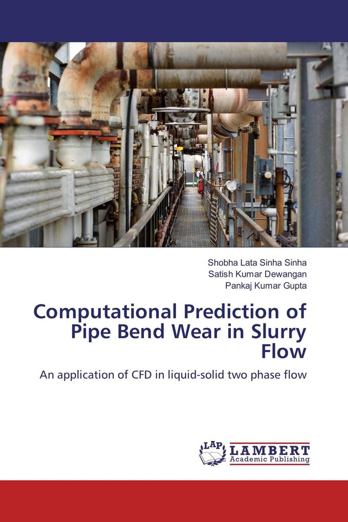 Computational Prediction of Pipe Bend Wear in Slurry Flow