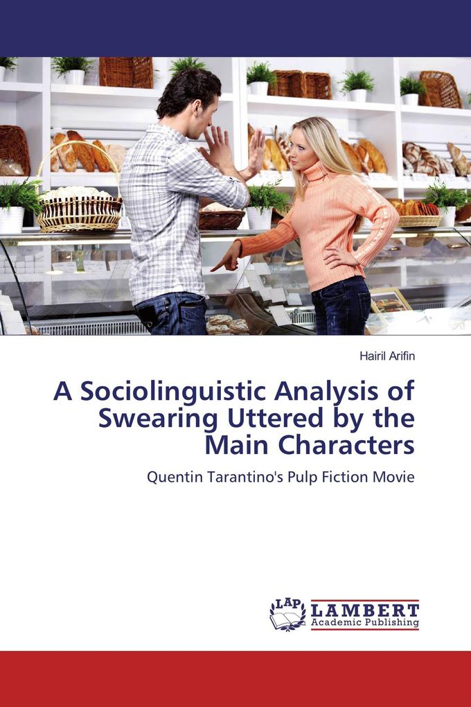 A Sociolinguistic Analysis of Swearing Uttered by the Main Characters