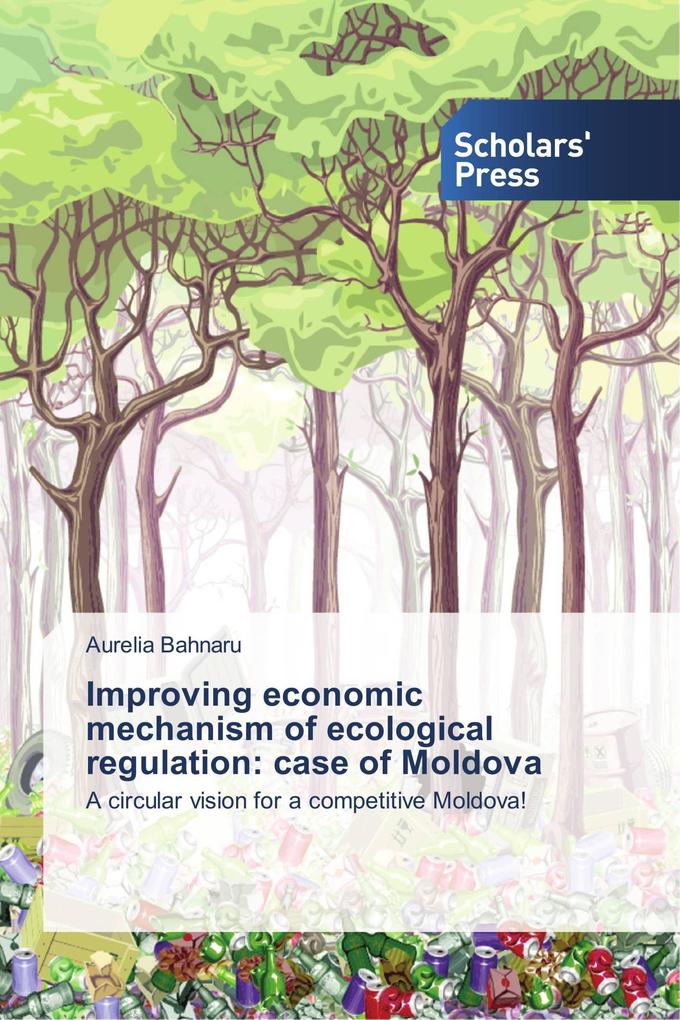 Improving economic mechanism of ecological regulation: case of Moldova