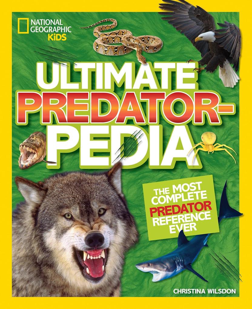 Ultimate Predatorpedia: The Most Complete Predator Reference Ever