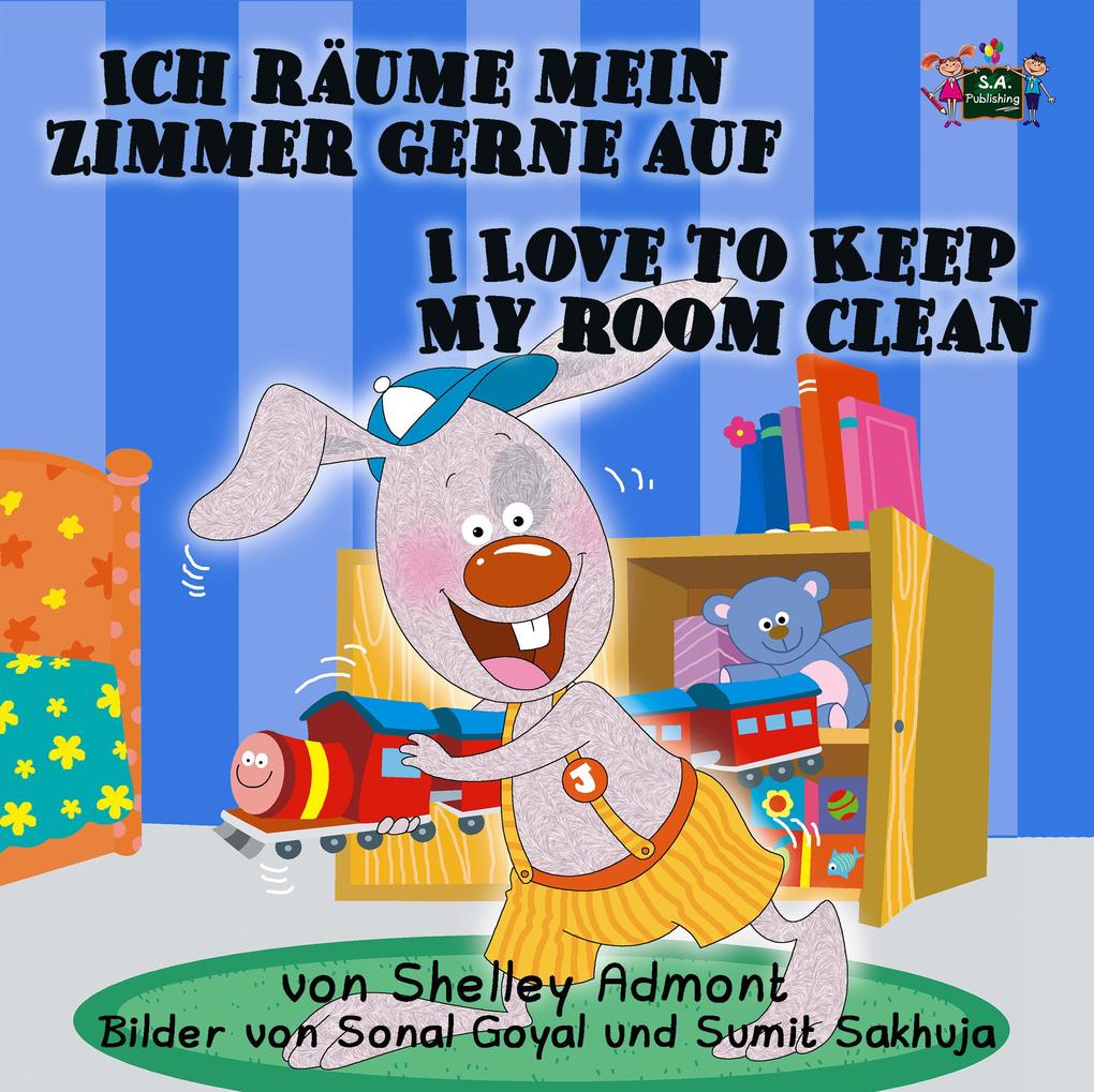 Ich räume mein Zimmer gerne auf  to Keep My Room Clean (Bilingual German Book for Kids)