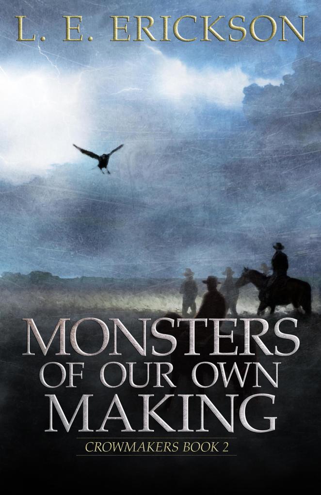 Monsters of Our Own Making (Crowmakers #2)