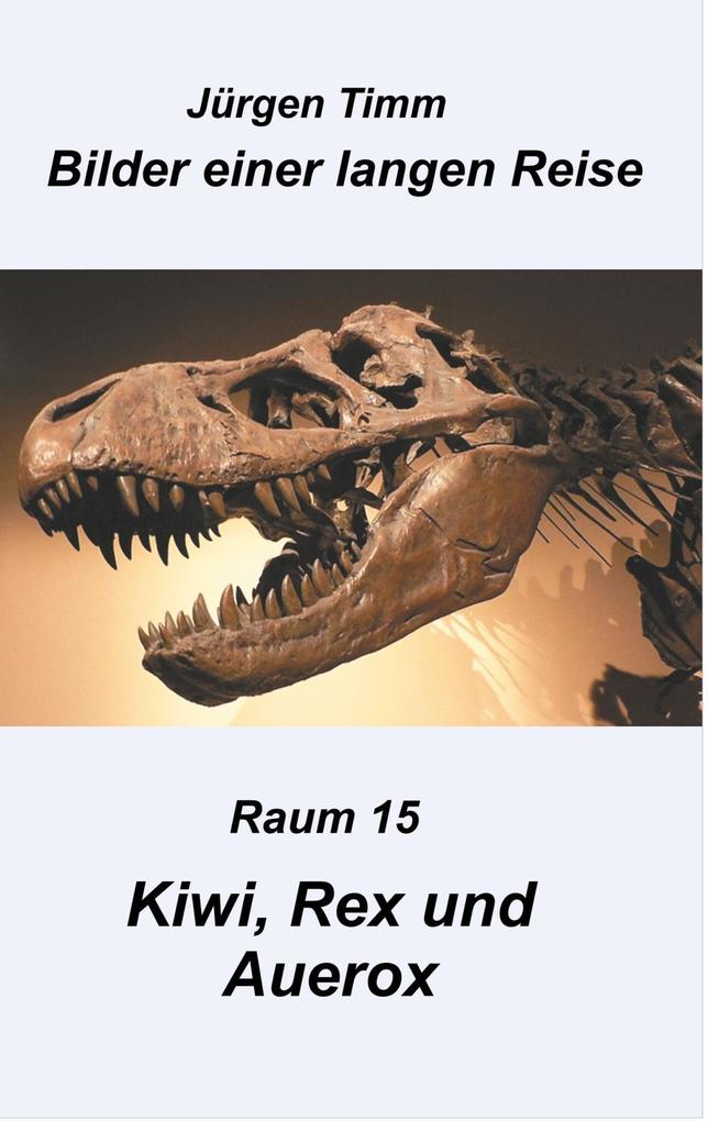 Raum 15 Kiwi Rex und Auerox