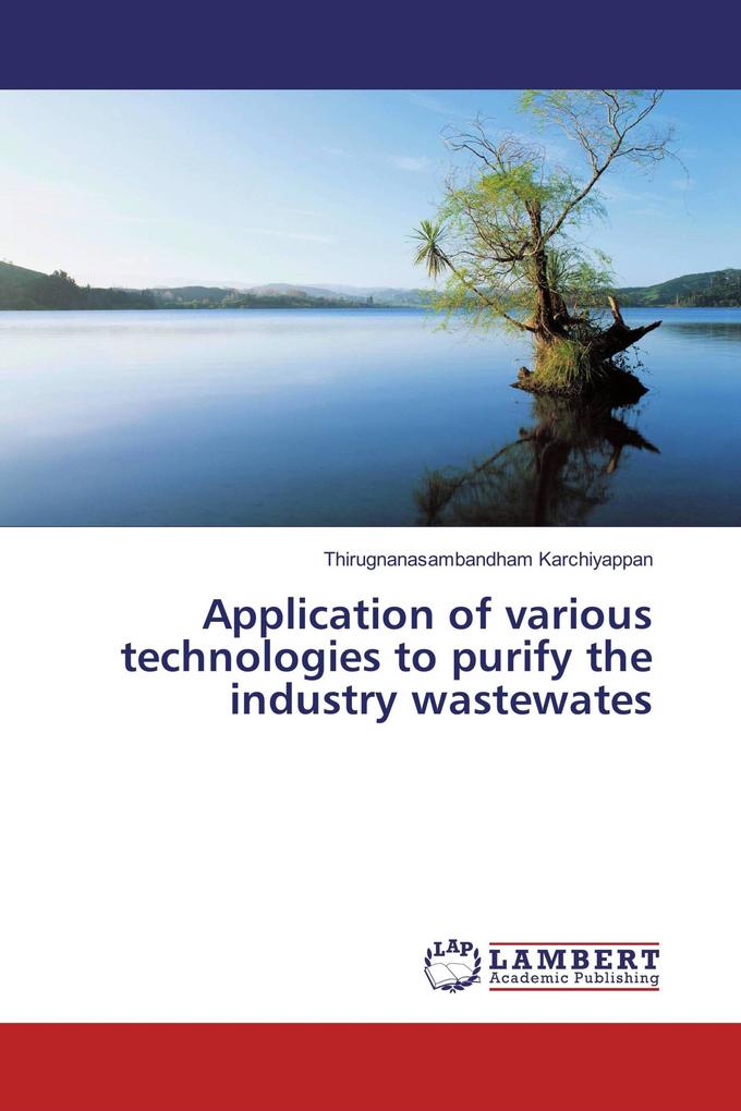 Application of various technologies to purify the industry wastewates