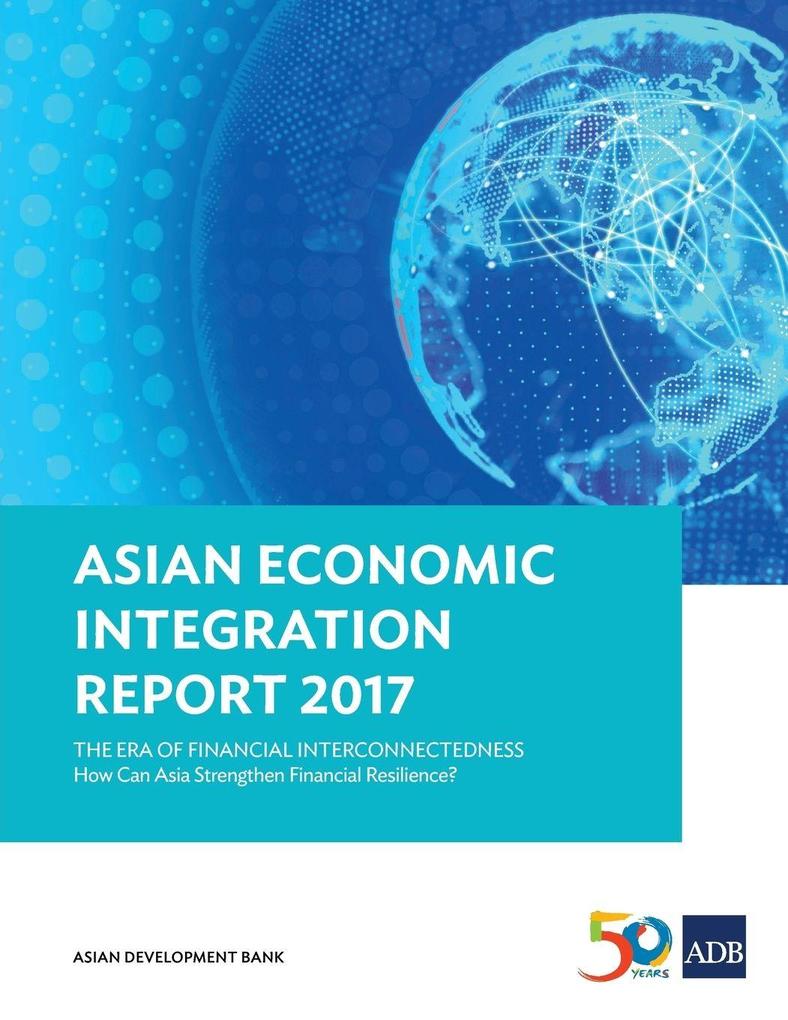 Asian Economic Integration Report 2017