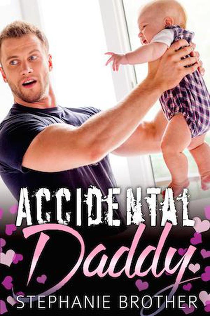 Accidental Daddy (The Single Brother #3)