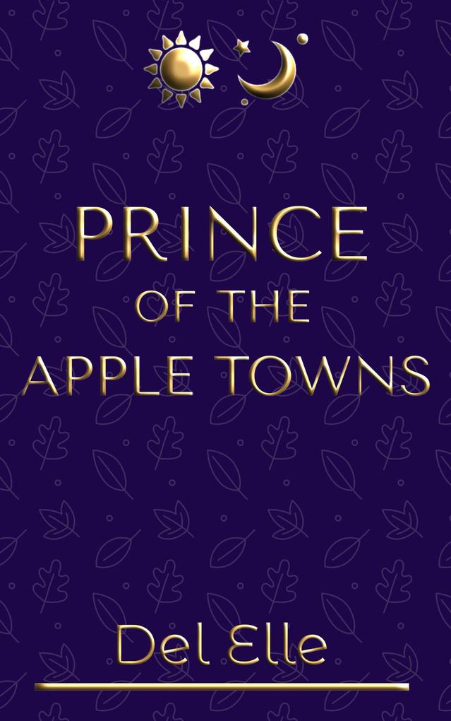 Prince of the Apple Towns (James and Jones #1)