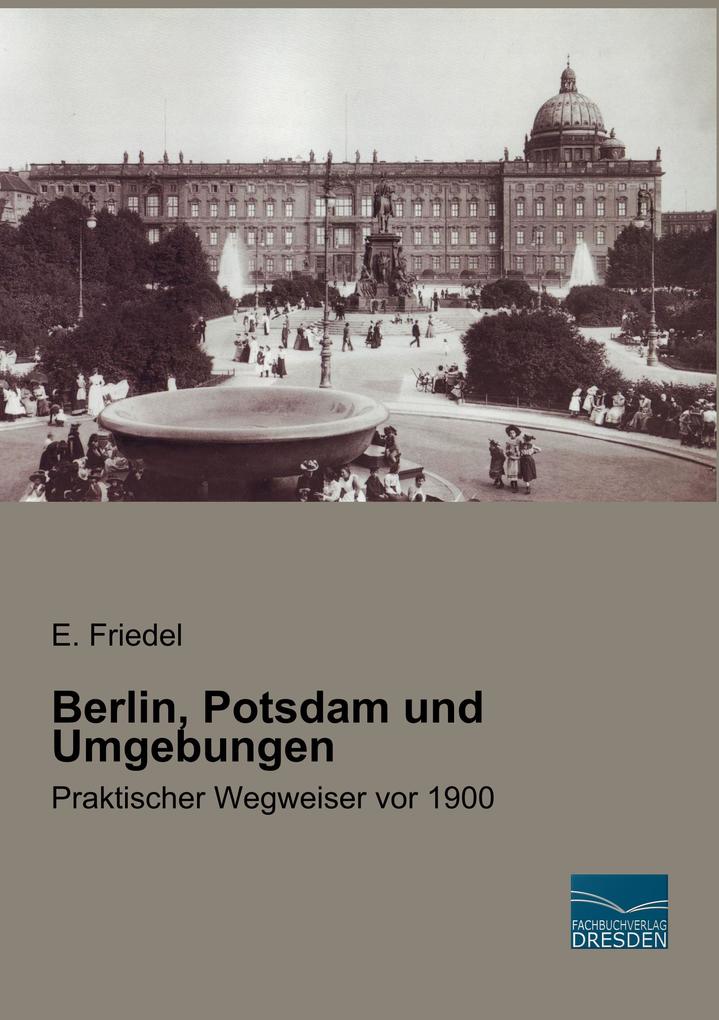 Berlin Potsdam und Umgebungen