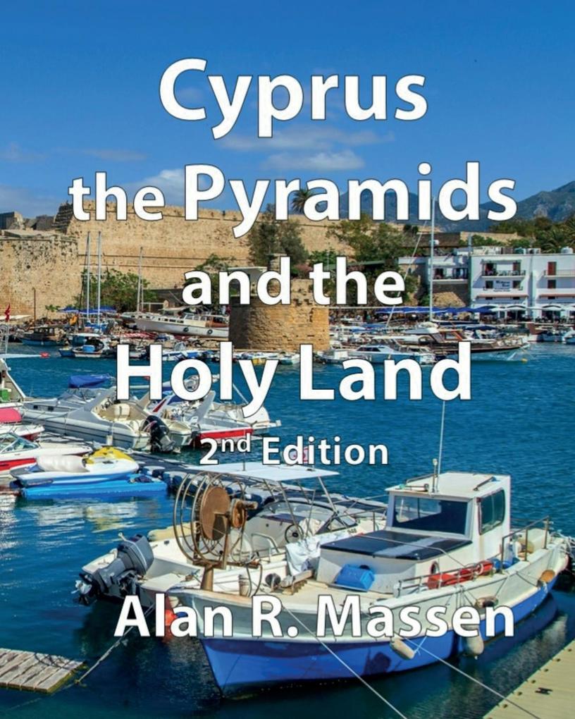 Cyprus The Pyramids and the Holy Land
