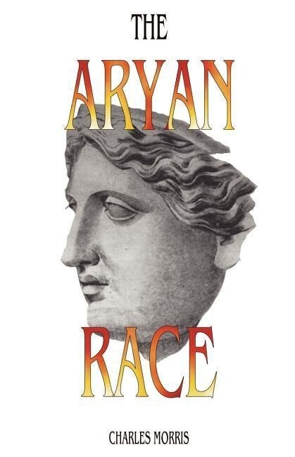 The Aryan Race - Charles Morris