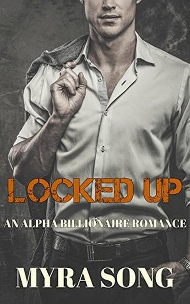 Locked Up (Locked in Love #6)