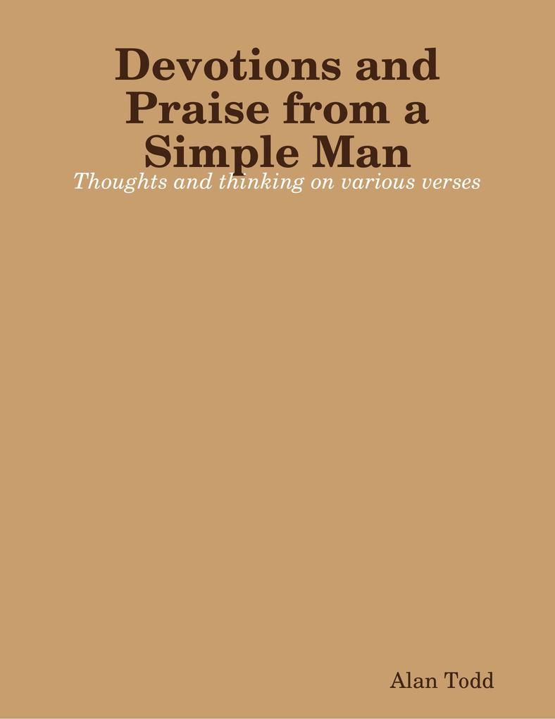 Devotions and Praise from a Simple Man