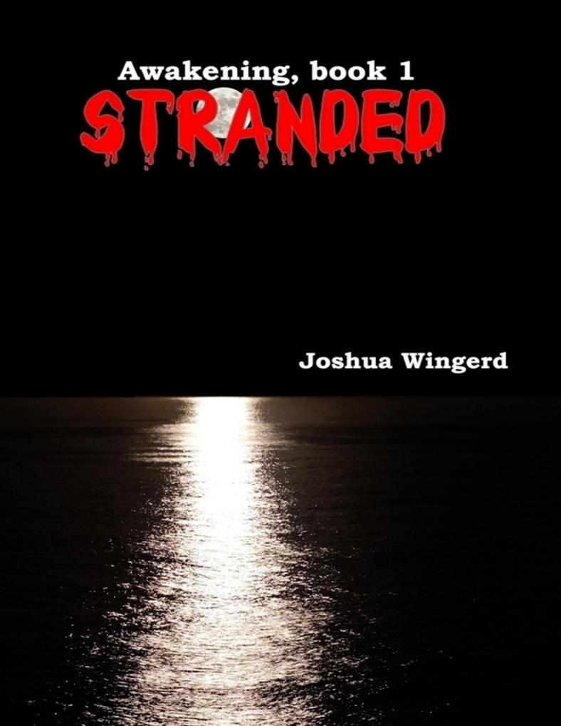 Stranded - Awakening Book 1