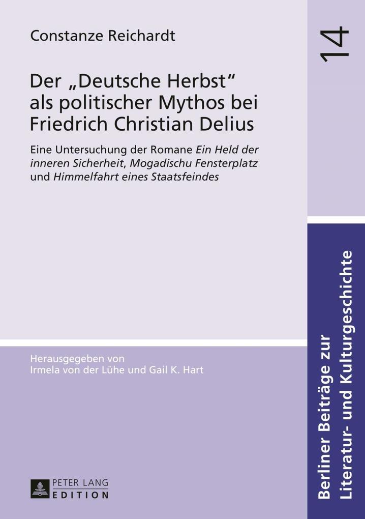 Der Deutsche Herbst als politischer Mythos bei Friedrich Christian Delius