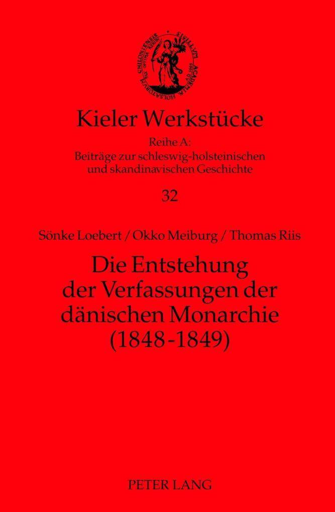 Die Entstehung der Verfassungen der daenischen Monarchie (1848-1849)