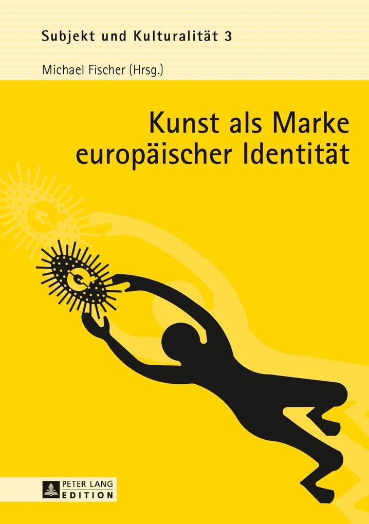 Kunst als Marke europaeischer Identitaet als eBook Download von