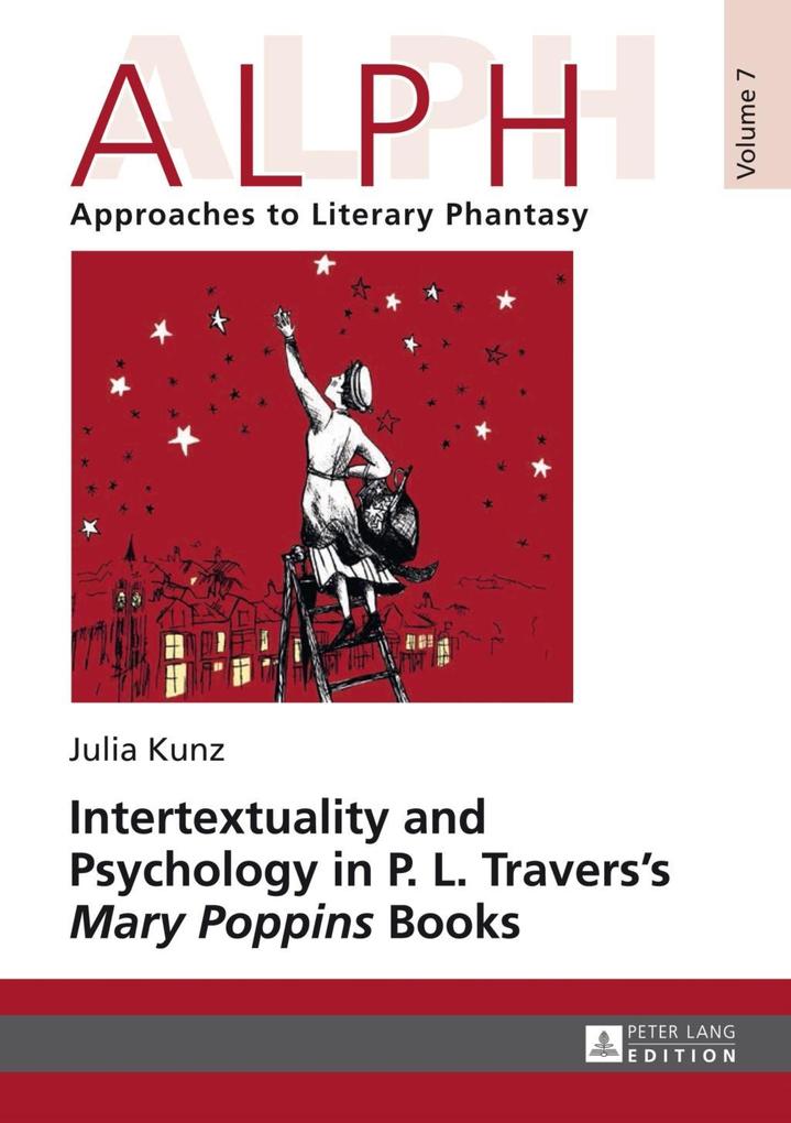 Intertextuality and Psychology in P. L. Travers' Mary Poppins Books - Julia Kunz