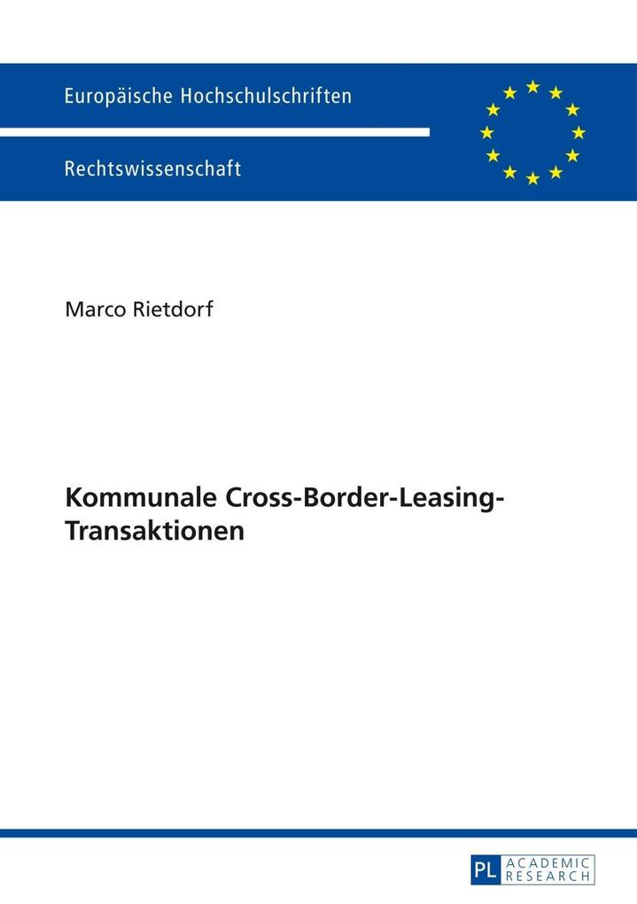Kommunale Cross-Border-Leasing-Transaktionen als eBook Download von Marco Rietdorf - Marco Rietdorf