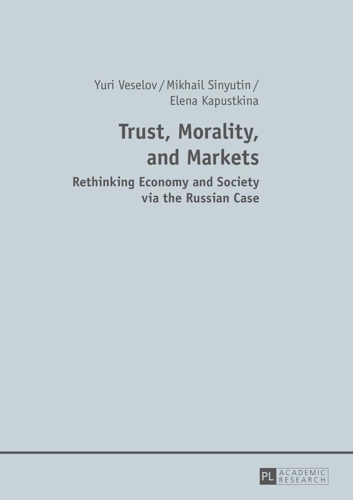 Trust Morality and Markets