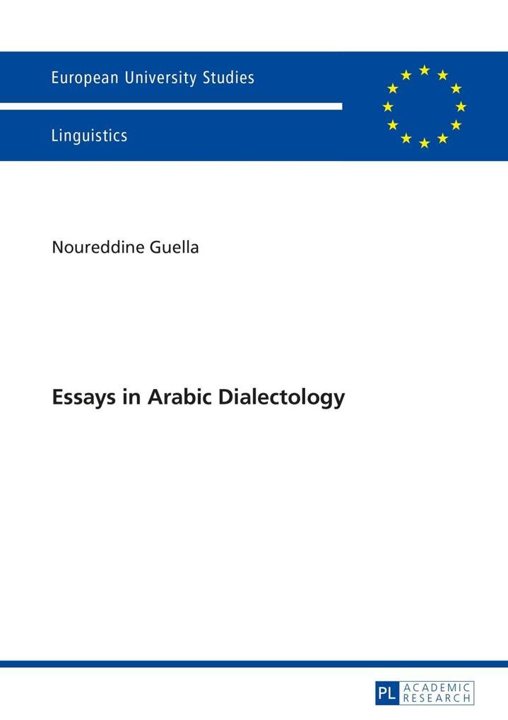 Essays in Arabic Dialectology als eBook Download von Noureddine Guella - Noureddine Guella