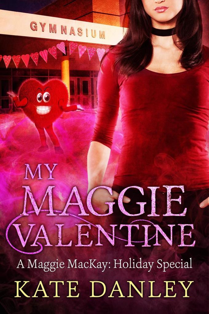 My Maggie Valentine (Maggie MacKay: Holiday Special #3)