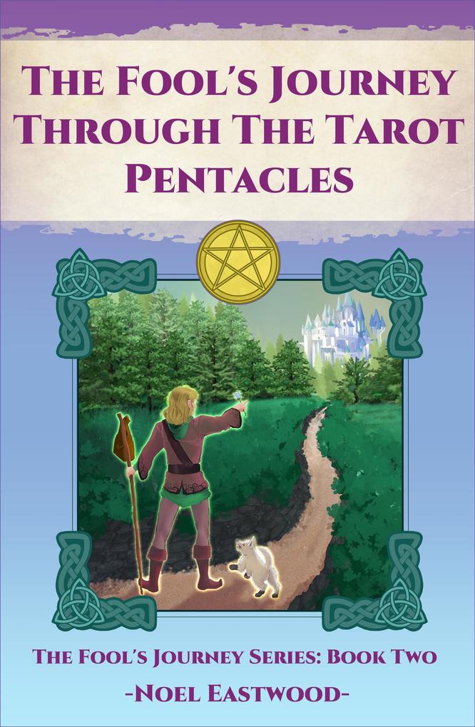 The Fool‘s Journey Through The Tarot Pentacles