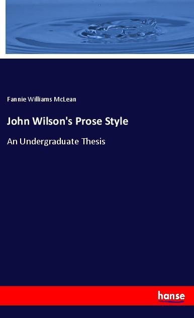 John Wilson‘s Prose Style