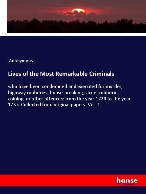 Lives of the Most Remarkable Criminals