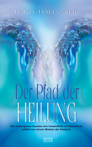 Aquamarin Der Pfad Der Heilung: Die Verborgenen Gesetze Von Gesundheit Und Krankheit - Erklärt Von Einem Meister Der Weisheit - Bild 5