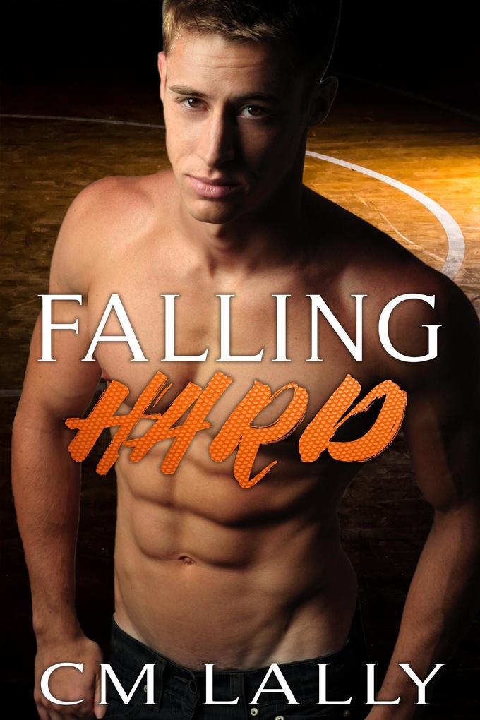 Falling Hard (The Falling Series #2)
