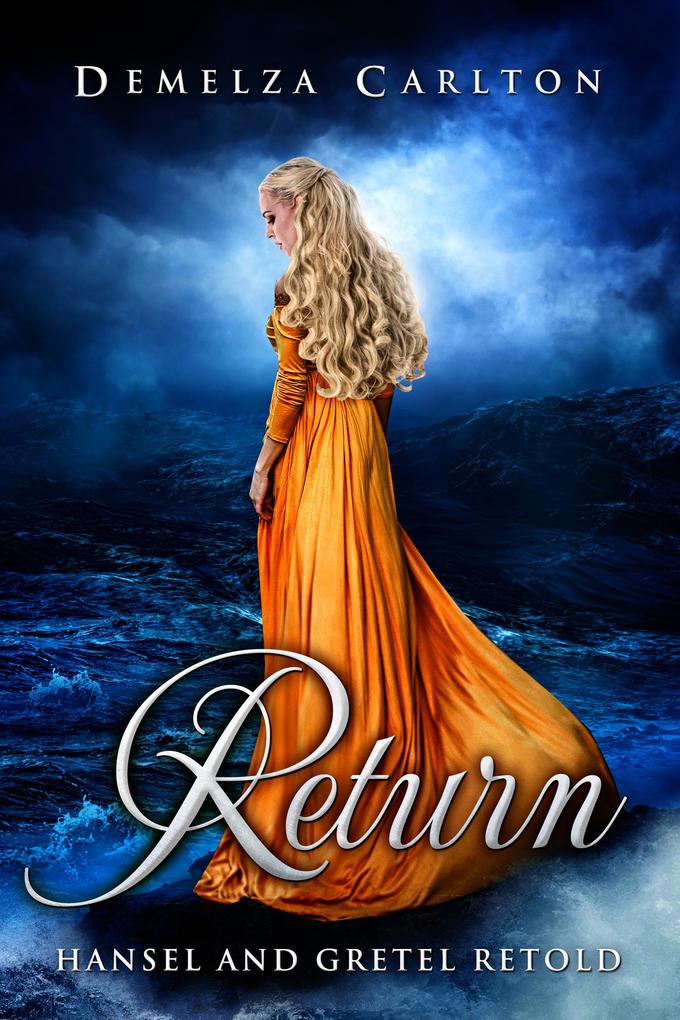 Return: Hansel and Gretel Retold (Romance a Medieval Fairytale series #10)