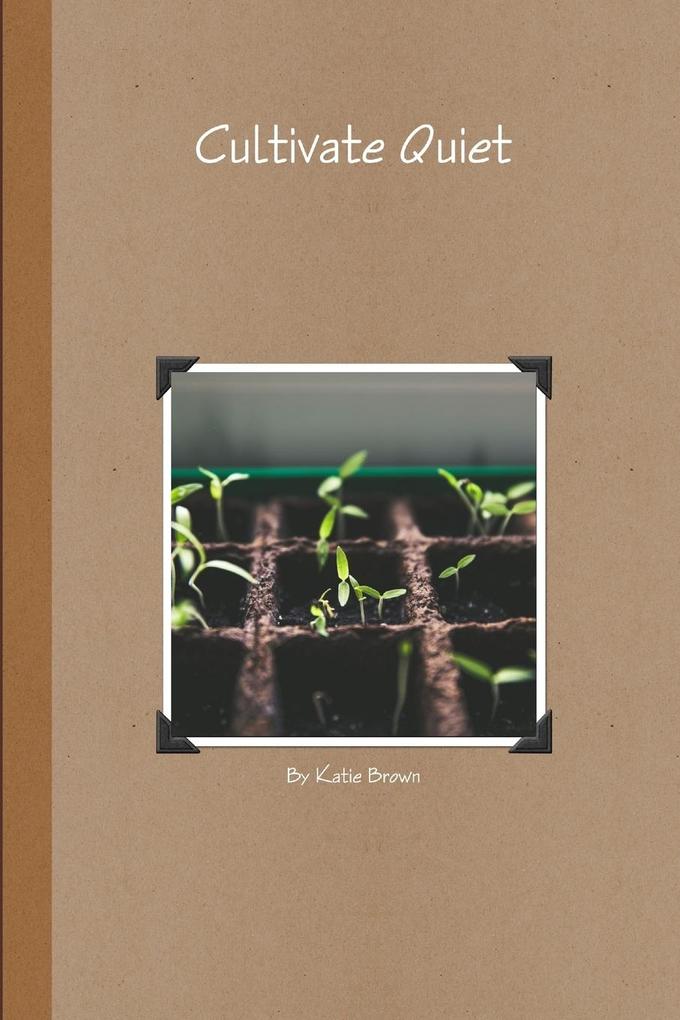 Cultivate Quiet