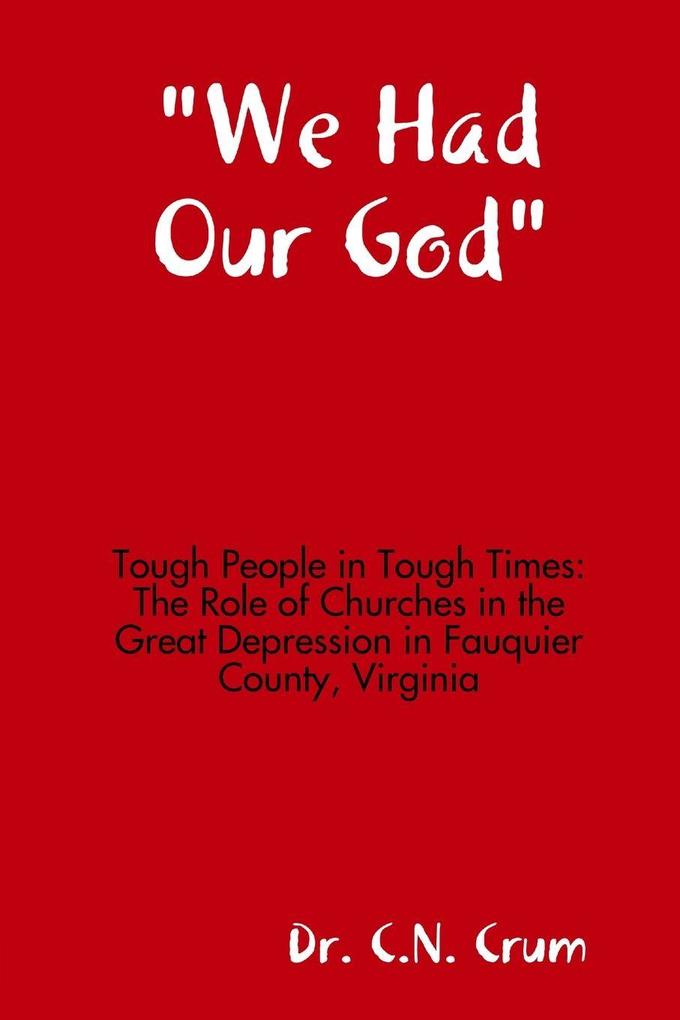 'We Had Our God' Tough People in Tough Times