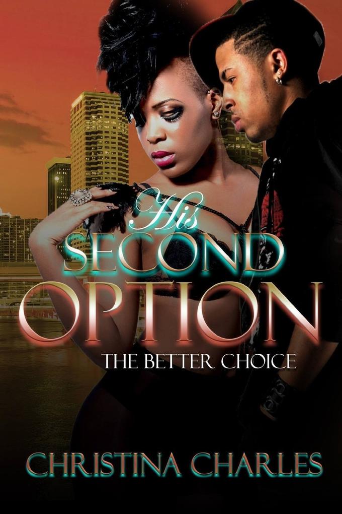 His Second Option(The Better Choice)