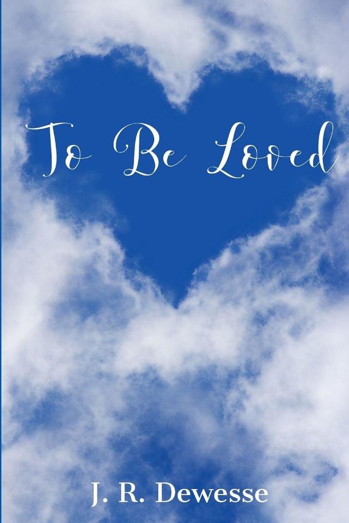 To Be Loved