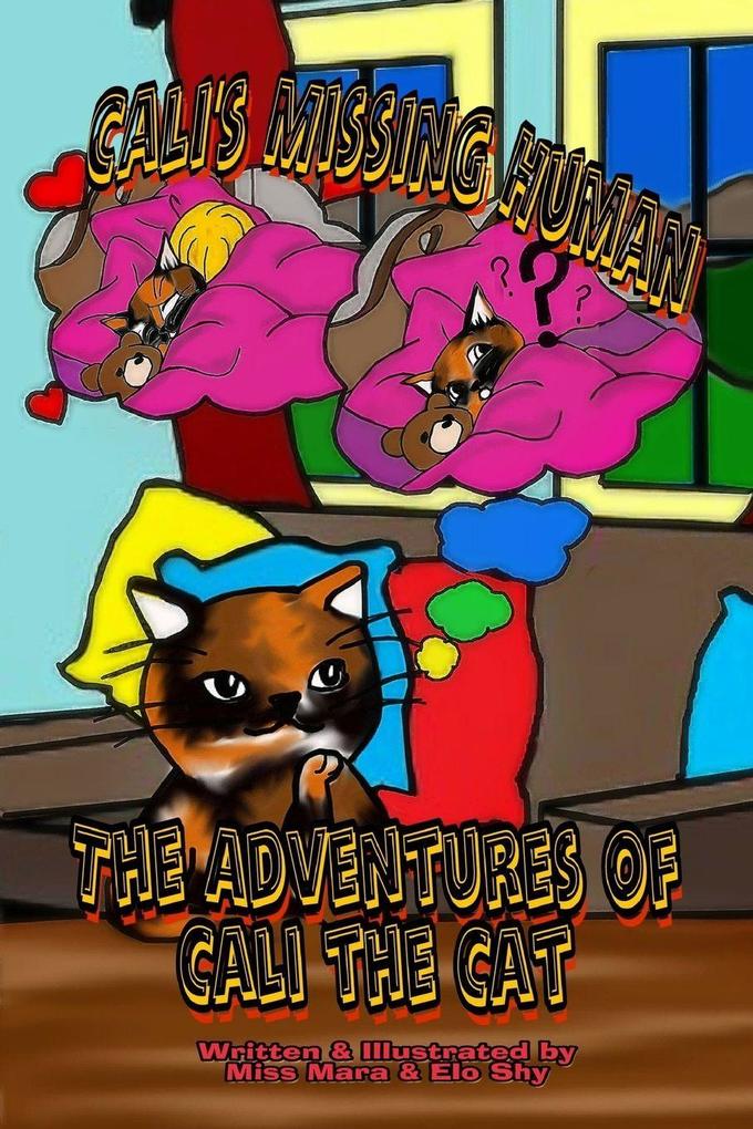 The Adventures of Cali the Cat Cali's Missing Human