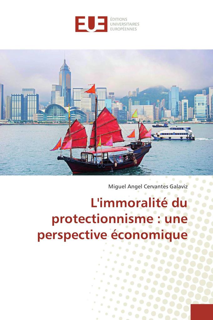 L'immoralité du protectionnisme : une perspective économique