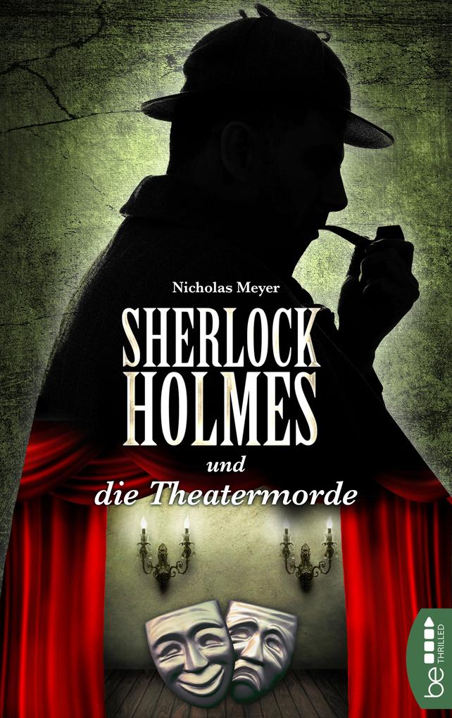 Sherlock Holmes und die Theatermorde