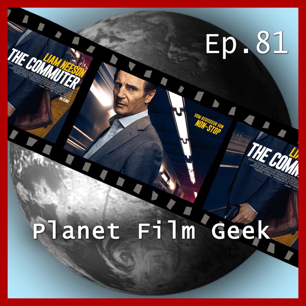 Planet Film Geek PFG Episode 81: The Commuter