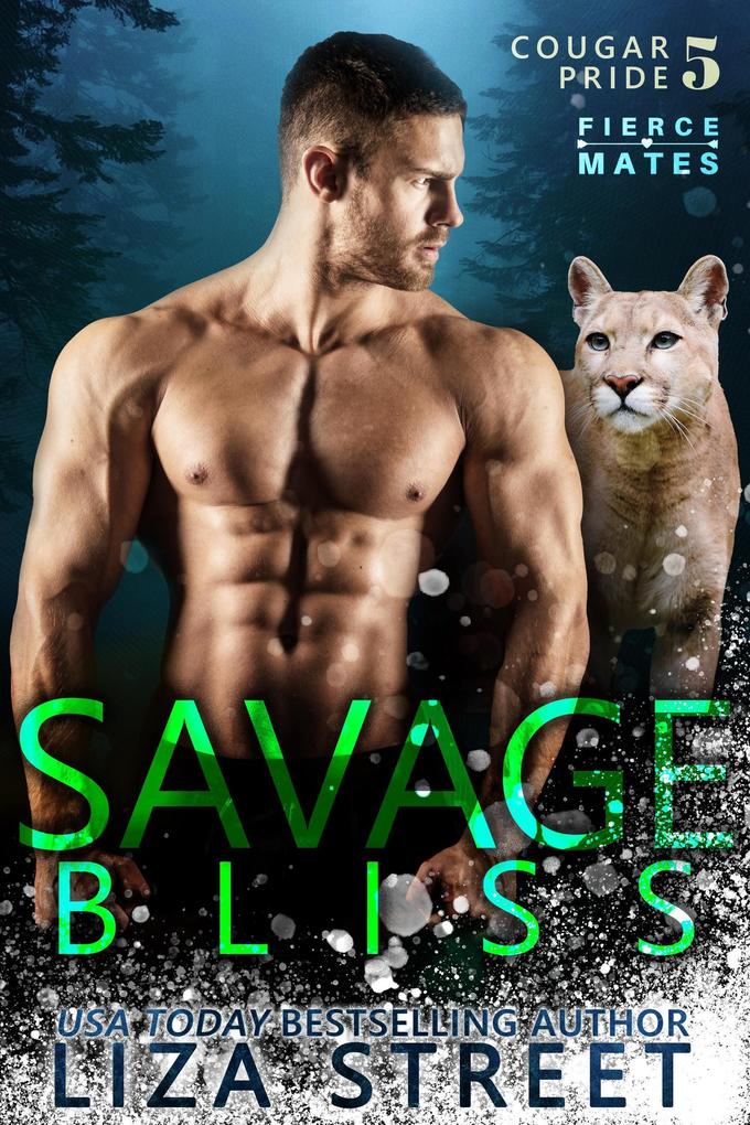 Savage Bliss (Fierce Mates: Cougar Pride #5)